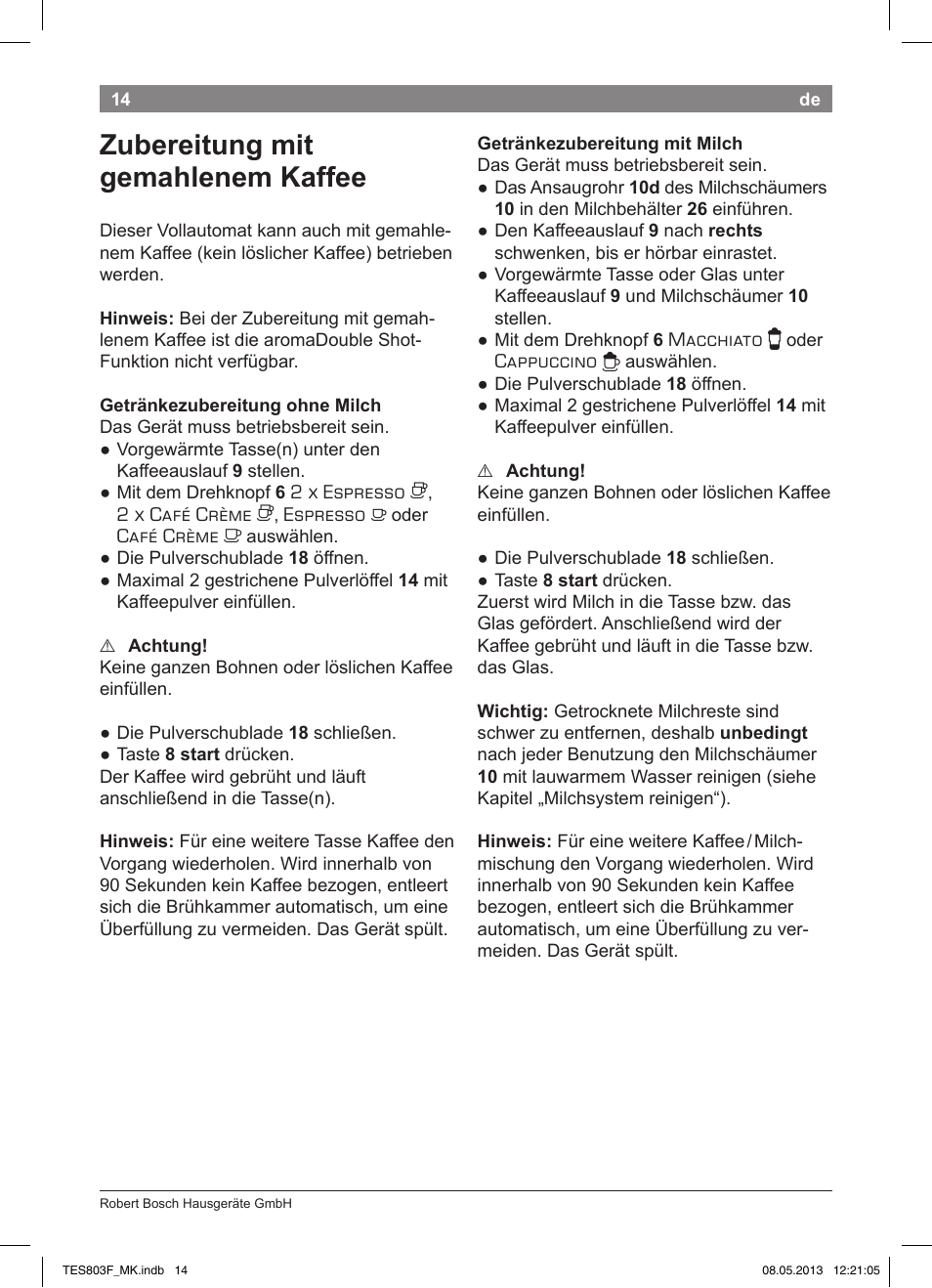 Zubereitung mit gemahlenem kaffee | Bosch TES803F9DE VeroSelection exclusiv Kaffeevollautomat Front Edelstahl Gehäuse hochglanz anthrazit User Manual | Page 18 / 132