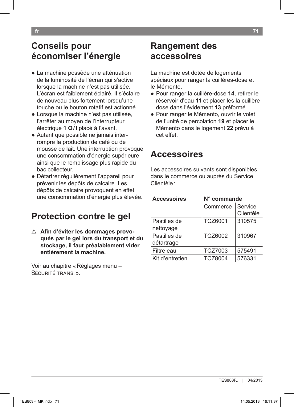 Conseils pour économiser l’énergie, Protection contre le gel, Rangement des accessoires | Accessoires | Bosch TES803F9DE VeroSelection exclusiv Kaffeevollautomat Front Edelstahl Gehäuse hochglanz anthrazit User Manual | Page 75 / 132