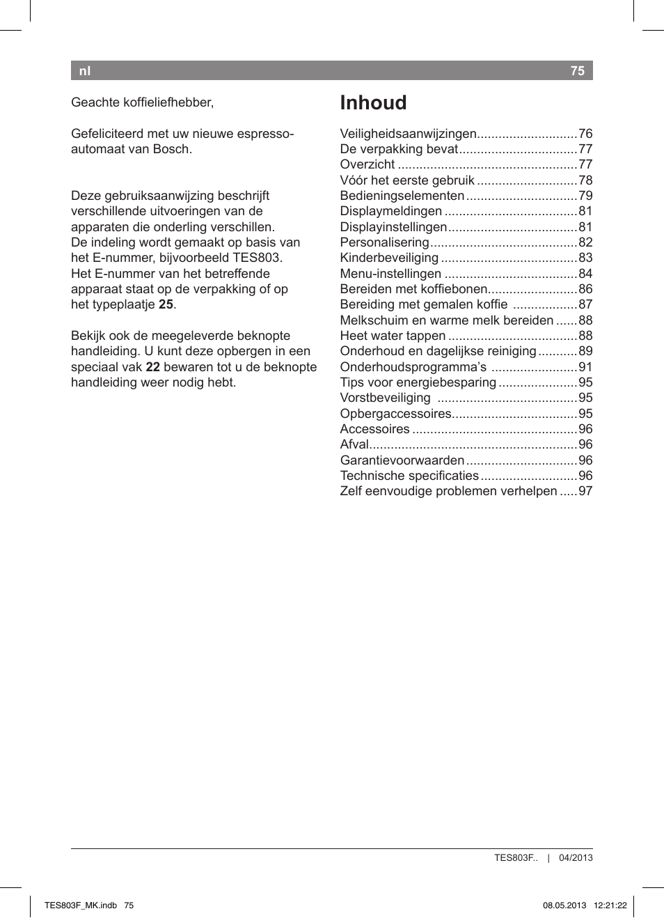 Inhoud | Bosch TES803F9DE VeroSelection exclusiv Kaffeevollautomat Front Edelstahl Gehäuse hochglanz anthrazit User Manual | Page 79 / 132