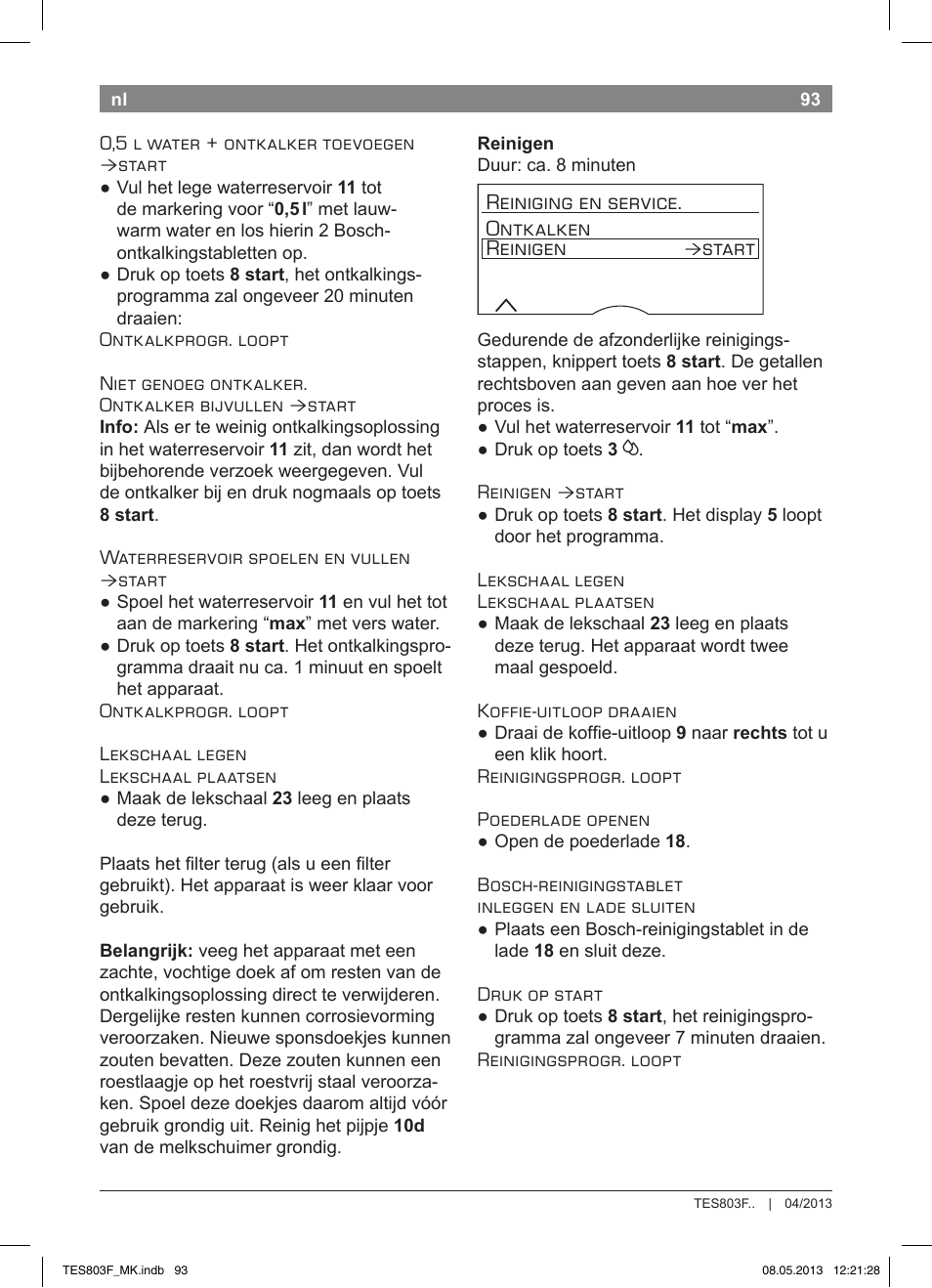 Reiniging en service. ontkalken reinigen, Start | Bosch TES803F9DE VeroSelection exclusiv Kaffeevollautomat Front Edelstahl Gehäuse hochglanz anthrazit User Manual | Page 97 / 132