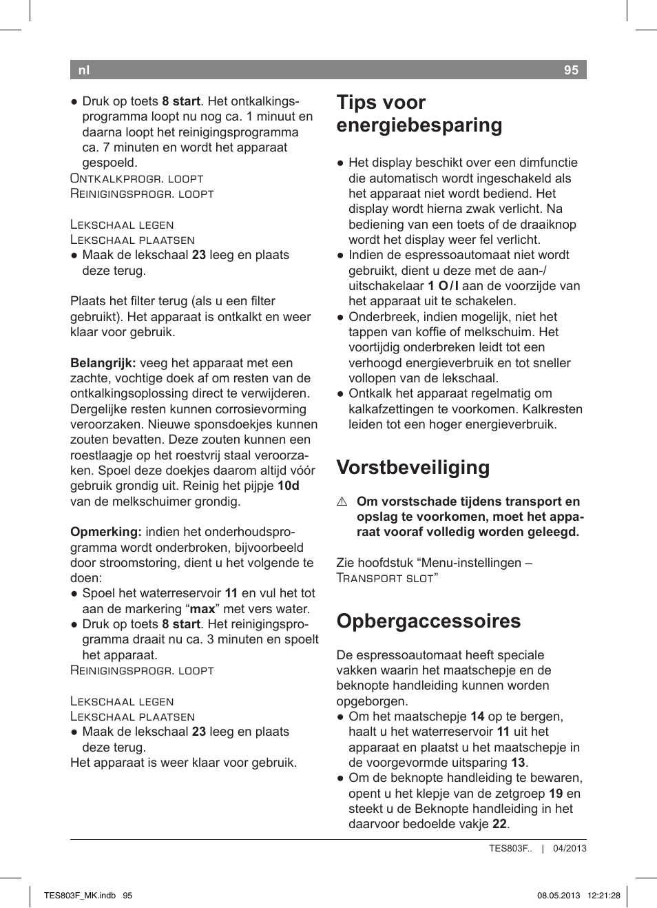 Tips voor energiebesparing, Vorstbeveiliging, Opbergaccessoires | Bosch TES803F9DE VeroSelection exclusiv Kaffeevollautomat Front Edelstahl Gehäuse hochglanz anthrazit User Manual | Page 99 / 132