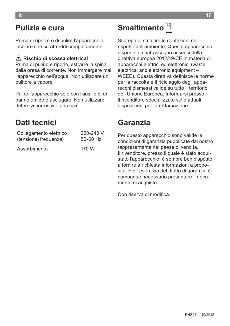 Pulizia e cura, Smaltimento a, Garanzia | Pulizia e cura smaltimento a, Dati tecnici | Bosch PHS2105 Haarglätter beautixx creative User Manual | Page 19 / 84