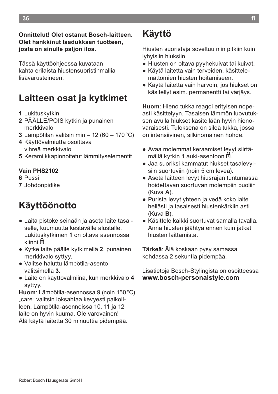 Laitteen osatja kytkimet, Käyttö, Käyttöönotto | Käyttö käyttöönotto | Bosch PHS2105 Haarglätter beautixx creative User Manual | Page 38 / 84