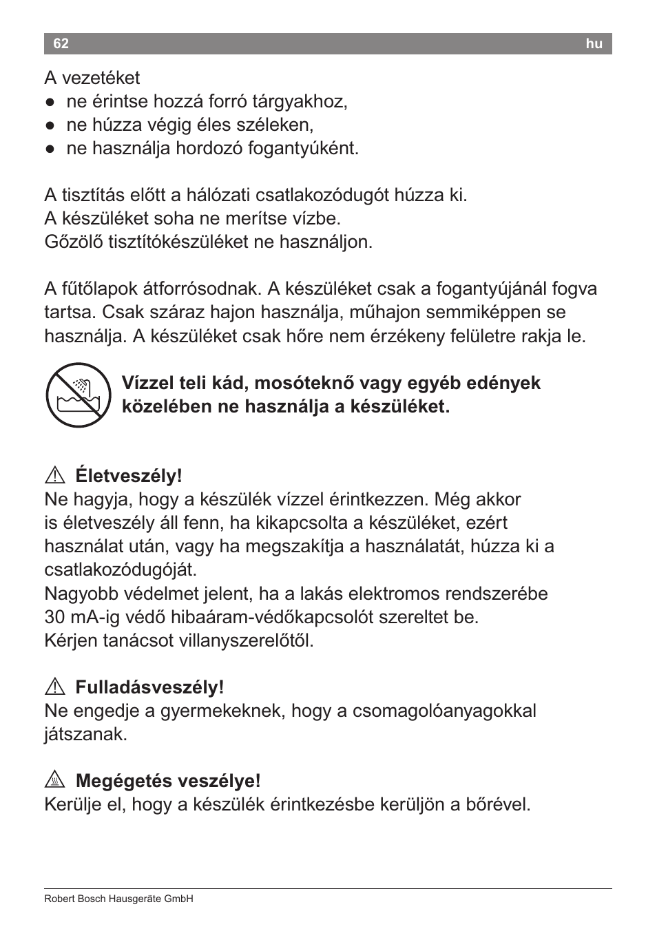 A eletveszely, A fulladasveszely, A megegetes veszelye | Bosch PHS2105 Haarglätter beautixx creative User Manual | Page 64 / 84