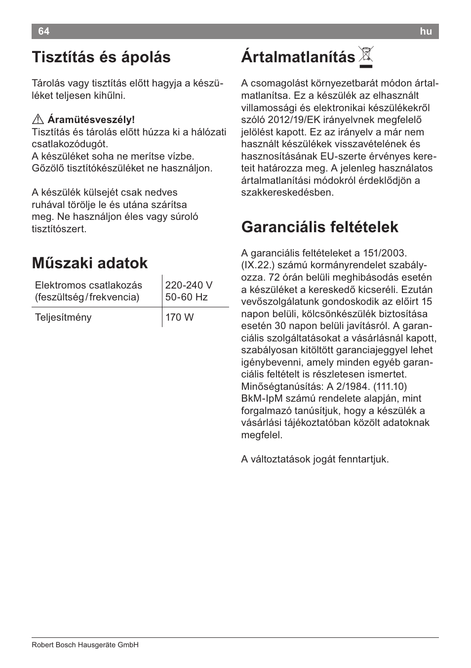 Tisztitas es apolas, Ärtalmatlanitas a, Garancialis feltetelek | Müszaki adatok | Bosch PHS2105 Haarglätter beautixx creative User Manual | Page 66 / 84