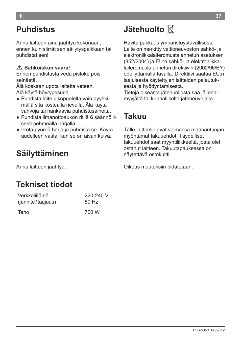 Puhdistus, Säilyttäminen, Tekniset tiedot | Jätehuolto, Takuu | Bosch PHA5363 Warmluftstylingbürste BrilliantCare Quattro-Ion User Manual | Page 39 / 86