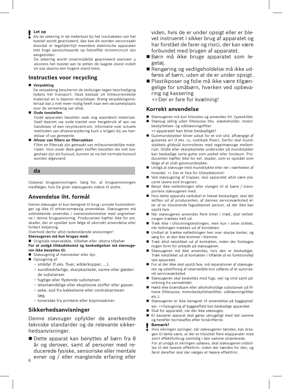 Instructies voor recycling, Anvendelse iht. formål, Sikkerhedsanvisninger | Korrekt anvendelse | Bosch logo Bodenstaubsauger mit Staubbeutel BSG62200 samoablau-metallic User Manual | Page 15 / 42