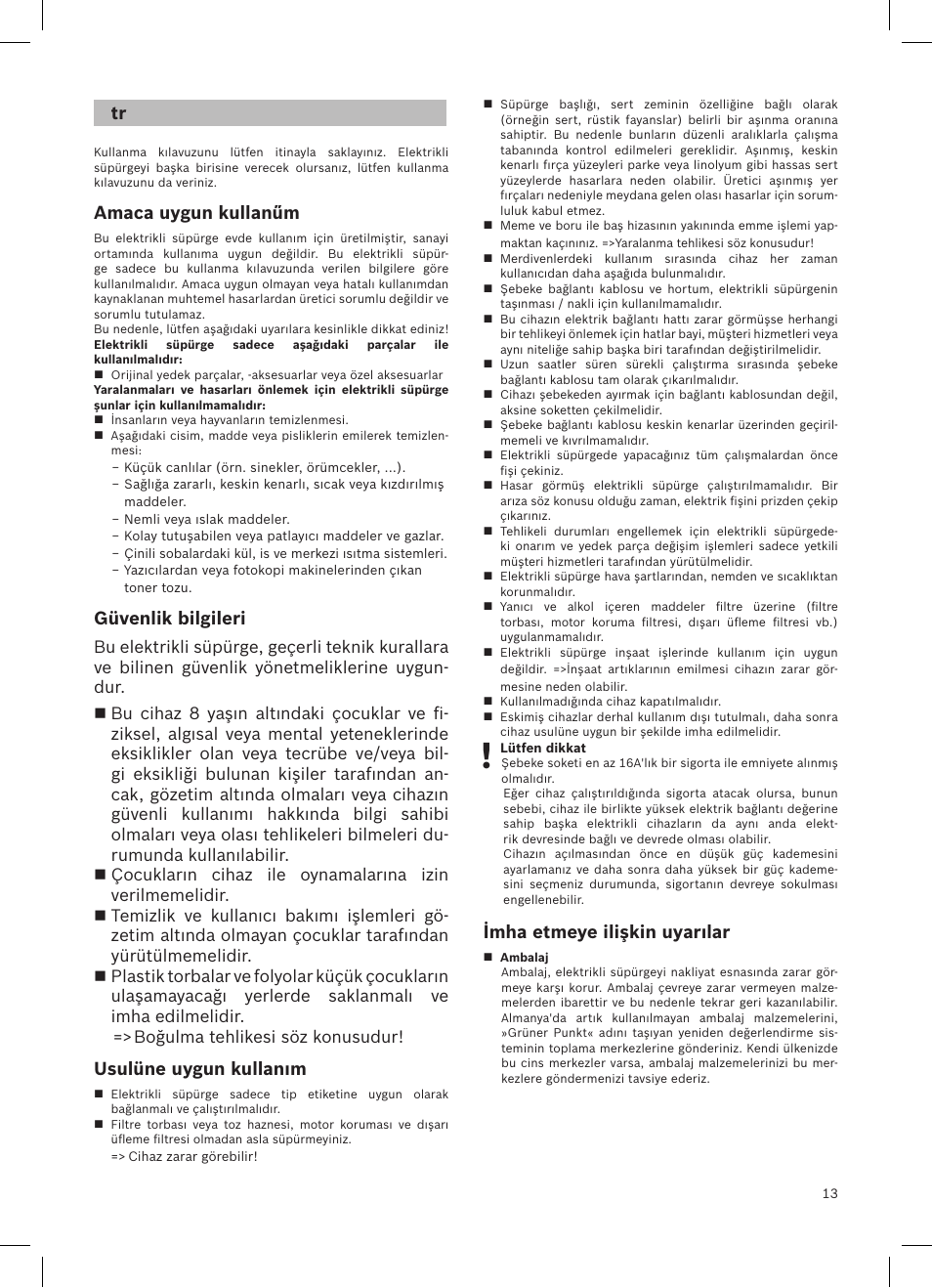 Amaca uygun kullanűm, Güvenlik bilgileri, Usulüne uygun kullanım | Imha etmeye ilişkin uyarılar | Bosch logo Bodenstaubsauger mit Staubbeutel BSG62200 samoablau-metallic User Manual | Page 22 / 42