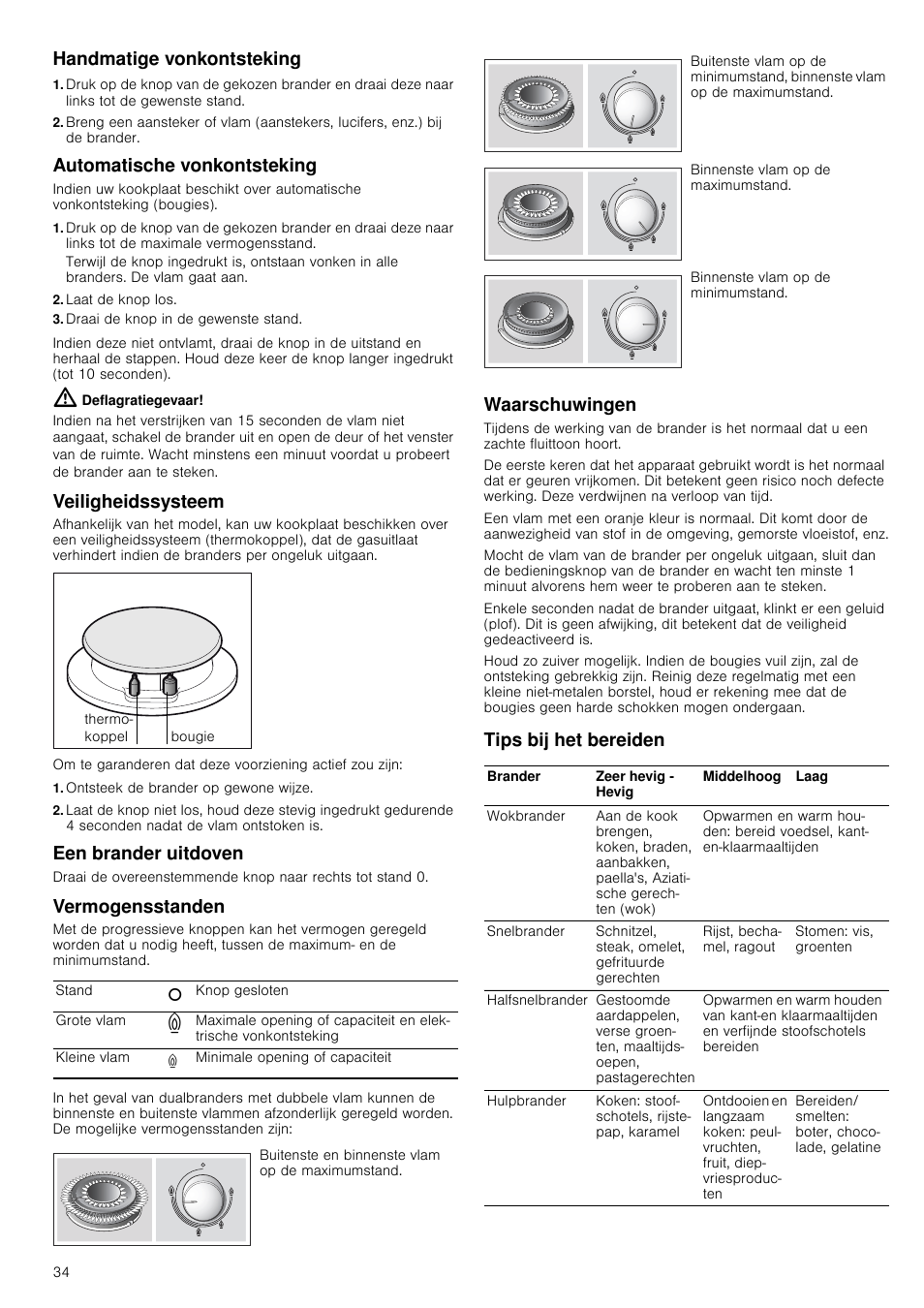 Handmatige vonkontsteking, Automatische vonkontsteking, Laat de knop los | Draai de knop in de gewenste stand, Deflagratiegevaar, Veiligheidssysteem, Ontsteek de brander op gewone wijze, Een brander uitdoven, Vermogensstanden, Waarschuwingen | Bosch PRS926B70E Gas-Kochstelle Glaskeramik 90 cm User Manual | Page 34 / 52