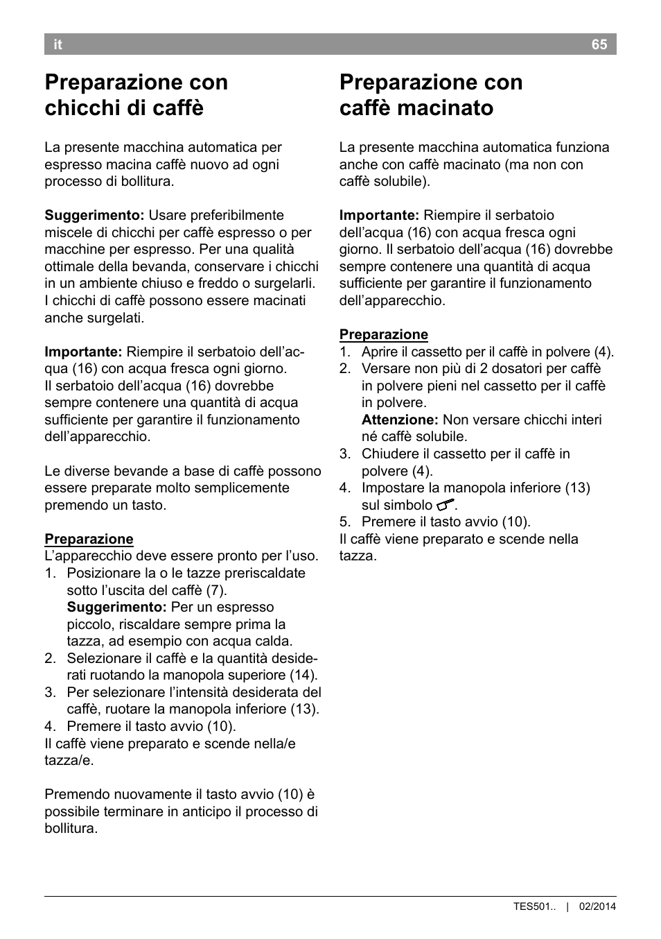 Preparazione con chicchi di caffè, Preparazione con caffè macinato | Bosch TES50159DE VeroCafe Kaffeevollautomat schwarz User Manual | Page 69 / 86