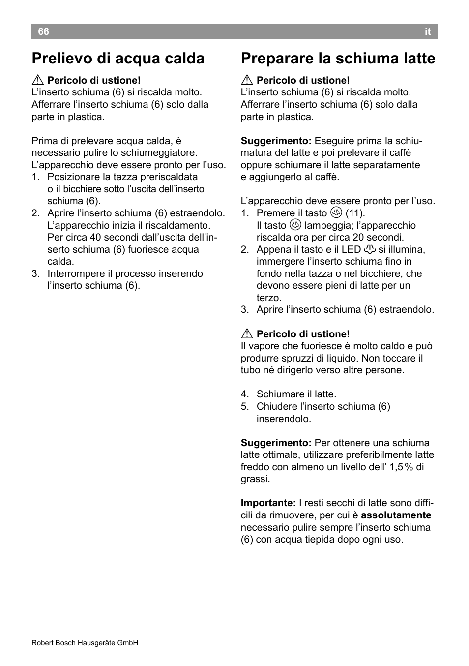 Prelievo di acqua calda, Preparare la schiuma latte | Bosch TES50159DE VeroCafe Kaffeevollautomat schwarz User Manual | Page 70 / 86