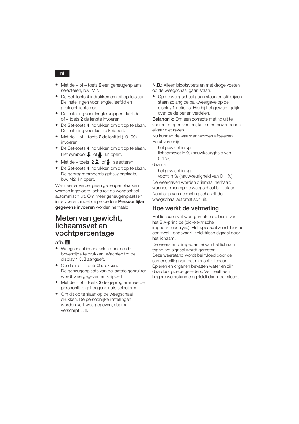 Meten van gewicht, lichaamsvet en vochtpercentage, 18 s, Hoe werkt de vetmeting | Bosch PPW3120 Analysewaage elektronisch axxence easy coach User Manual | Page 19 / 77