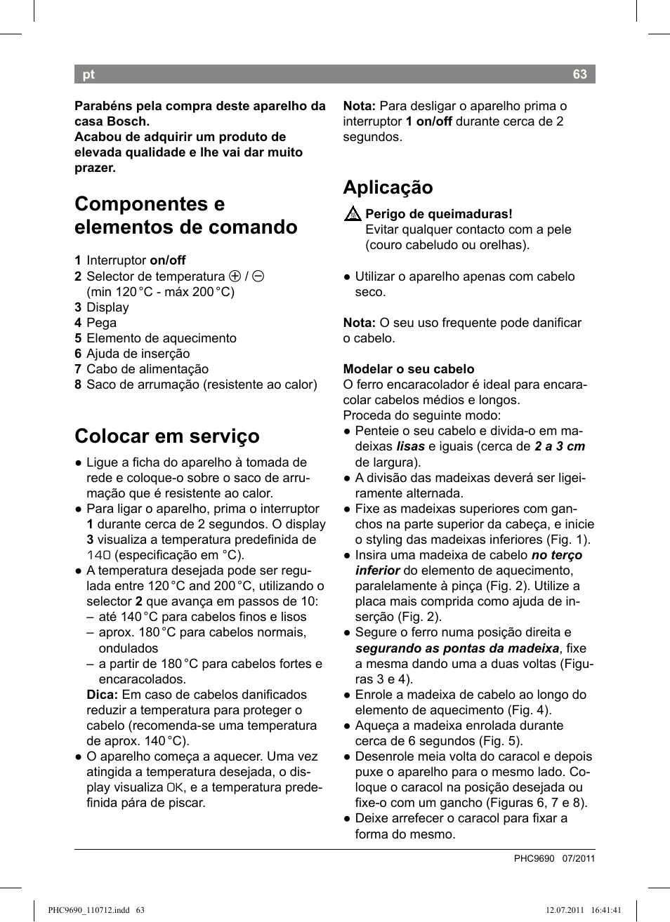 Componentes e elementos de comando, Colocar em serviço, Aplicação | Bosch PHC9690 Lockenformer ProSalon G-curler User Manual | Page 67 / 120