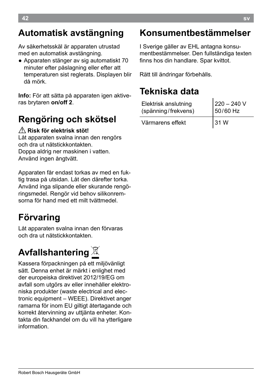 Automatisk avstängning, Rengöring och skötsel, Förvaring | Avfallshantering, Konsumentbestämmelser, Tekniska data | Bosch PHS9460 Haarglätter ProSalon SleekStylist User Manual | Page 44 / 116