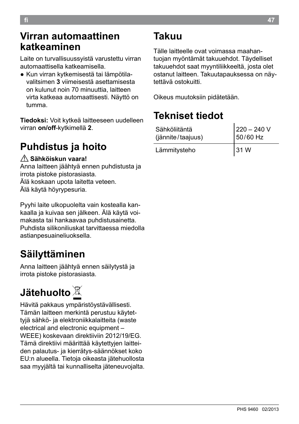 Virran automaattinen katkeaminen, Puhdistus ja hoito, Säilyttäminen | Jätehuolto, Takuu, Tekniset tiedot | Bosch PHS9460 Haarglätter ProSalon SleekStylist User Manual | Page 49 / 116