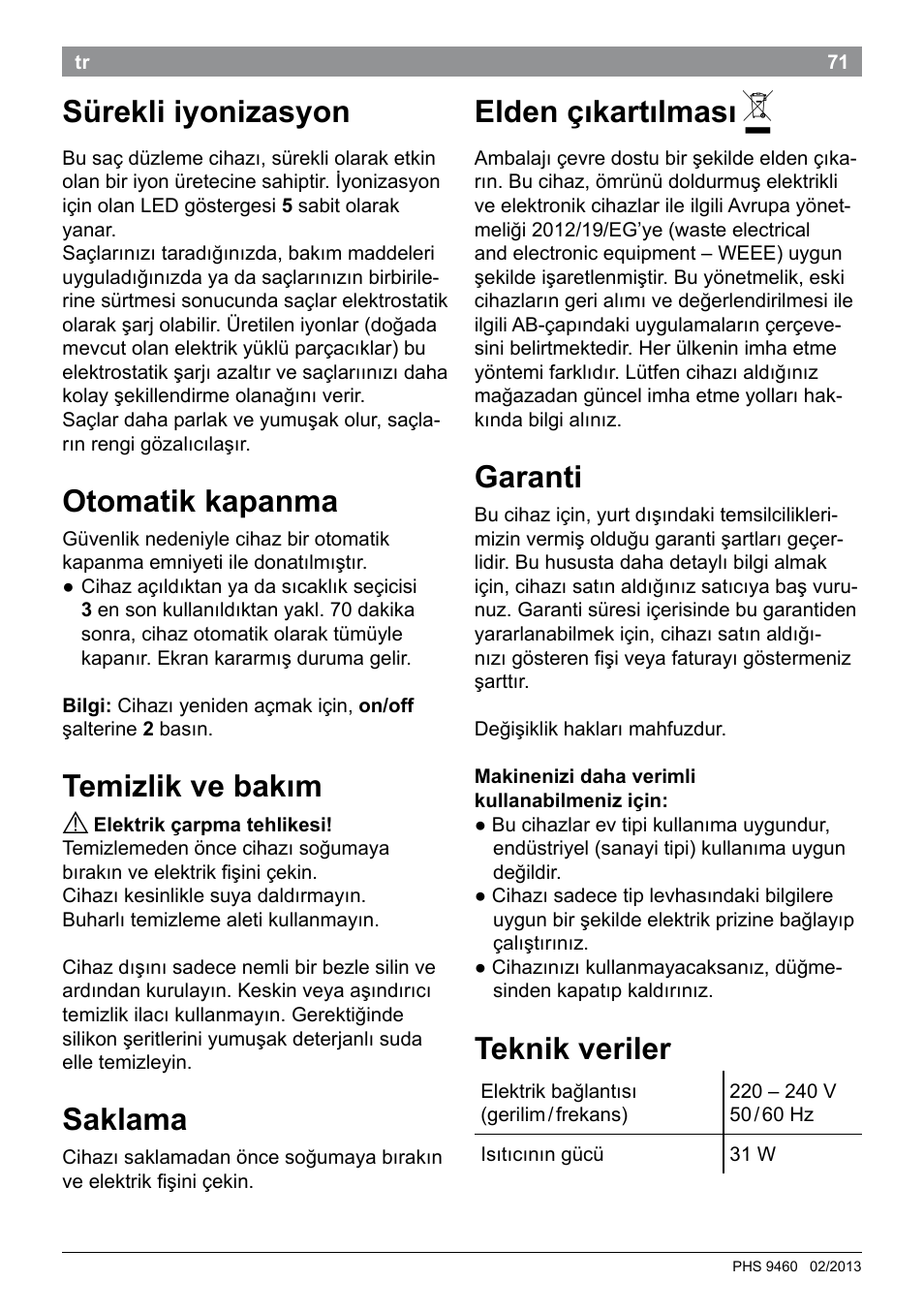 Sürekli iyonizasyon, Otomatik kapanma, Temizlik ve bakım | Saklama, Elden çıkartılması, Garanti, Teknik veriler | Bosch PHS9460 Haarglätter ProSalon SleekStylist User Manual | Page 73 / 116