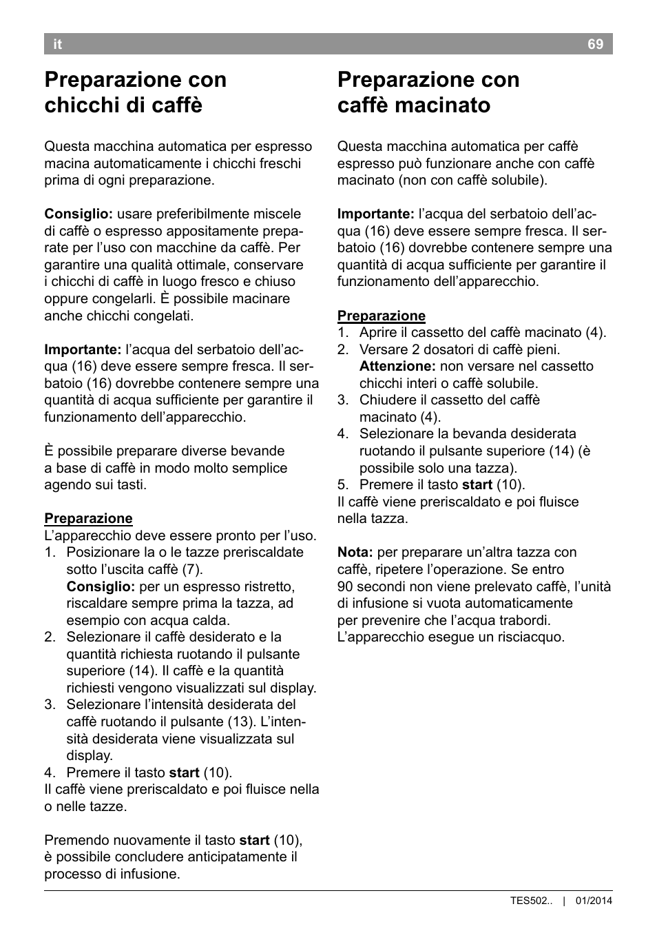 Preparazione con chicchi di caffè, Preparazione con caffè macinato | Bosch TES50251DE VeroCafe Kaffeevollautomat silber User Manual | Page 73 / 90