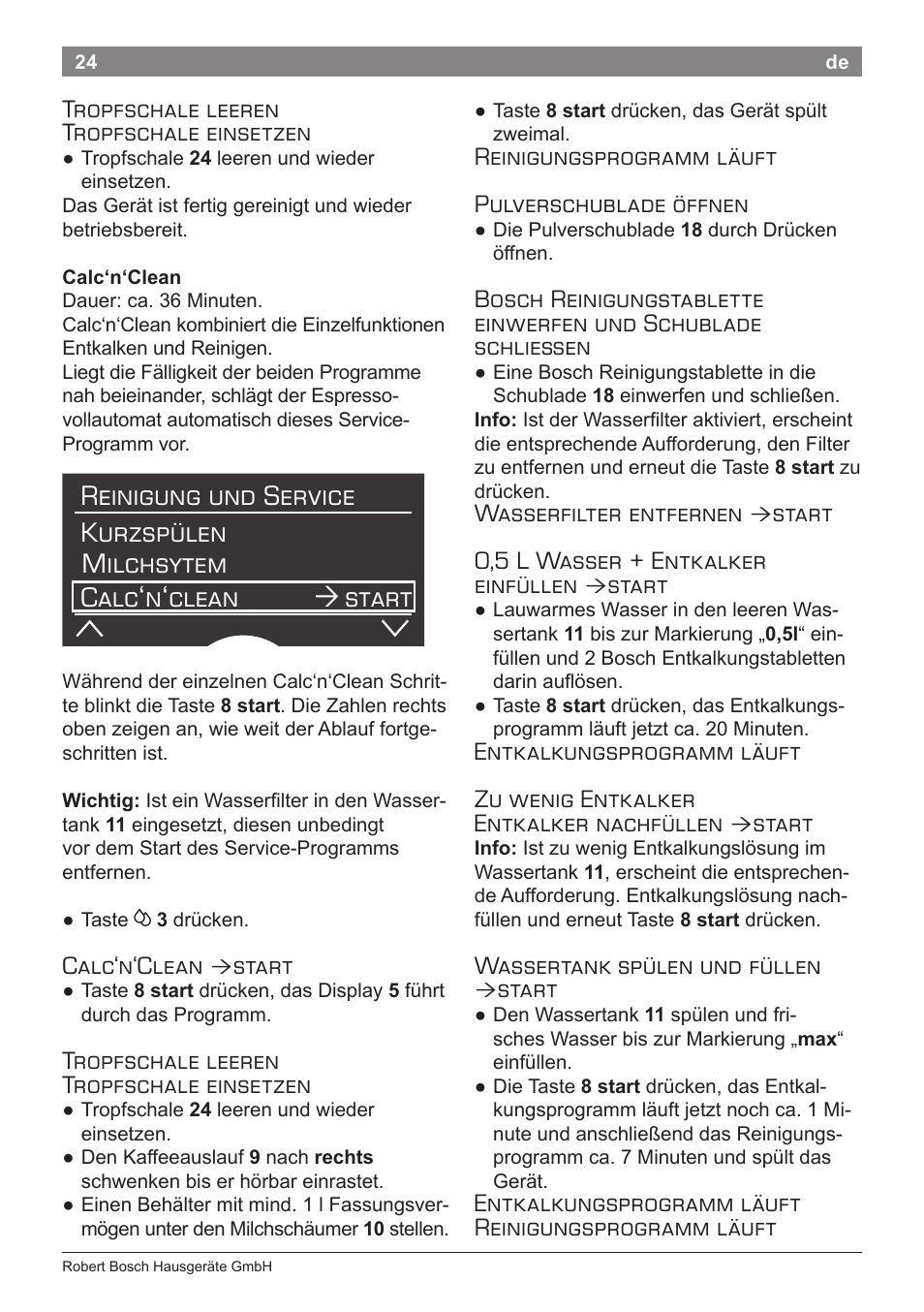 Tropfschale leeren tropfschale einsetzen, Calc‘n‘clean, Start | Reinigungsprogramm läuft pulverschublade öffnen, Wasserfilter entfernen, Start 0,5 l wasser + entkalker einfüllen, Wassertank spülen und füllen, Entkalkungsprogramm läuft reinigungsprogramm läuft | Bosch TES71151DE VeroBar AromaPro 100 Espresso-Kaffeevollautomat silber User Manual | Page 24 / 104