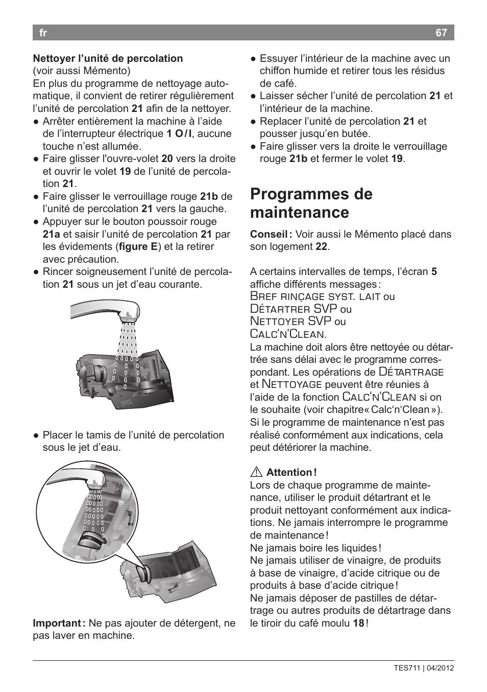 Programmes de maintenance, Bref rinçage syst. lait, Détartrer svp | Nettoyer svp, Calc‘n‘clean, Détartrage, Nettoyage | Bosch TES71151DE VeroBar AromaPro 100 Espresso-Kaffeevollautomat silber User Manual | Page 67 / 104