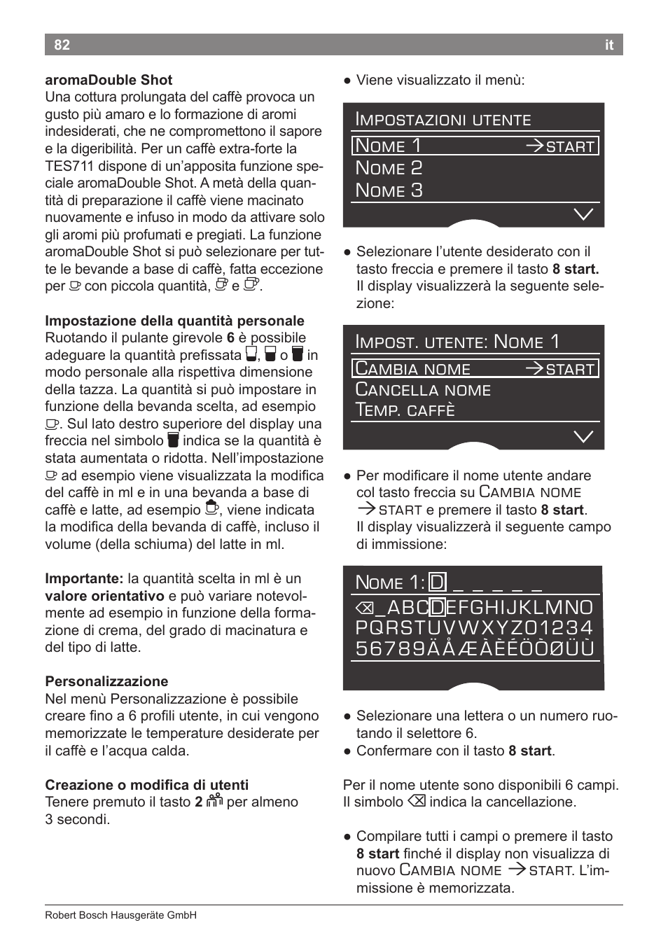 Impostazioni utente nome 1, Start nome 2 nome 3, Impost. utente: nome 1 cambia nome | Start cancella nome temp. caffè, Nome 1: d, Cambia nome start | Bosch TES71151DE VeroBar AromaPro 100 Espresso-Kaffeevollautomat silber User Manual | Page 82 / 104