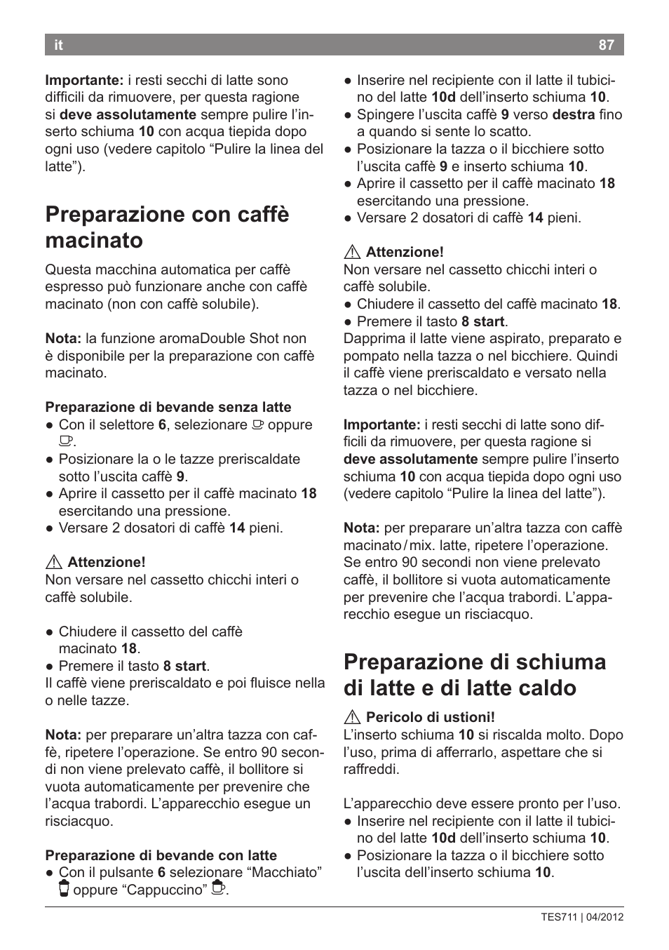 Preparazione con caffè macinato, Preparazione di schiuma di latte e di latte caldo | Bosch TES71151DE VeroBar AromaPro 100 Espresso-Kaffeevollautomat silber User Manual | Page 87 / 104