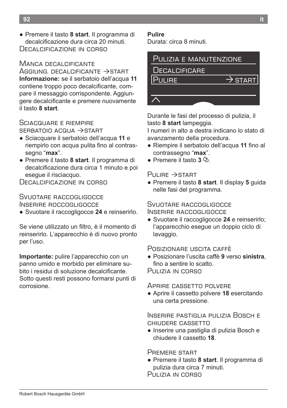 Start, Sciacquare e riempire serbatoio acqua, Pulire | Svuotare raccogligocce inserire raccogligocce, Posizionare uscita caffè, Pulizia in corso aprire cassetto polvere, Premere start, Pulizia in corso | Bosch TES71151DE VeroBar AromaPro 100 Espresso-Kaffeevollautomat silber User Manual | Page 92 / 104
