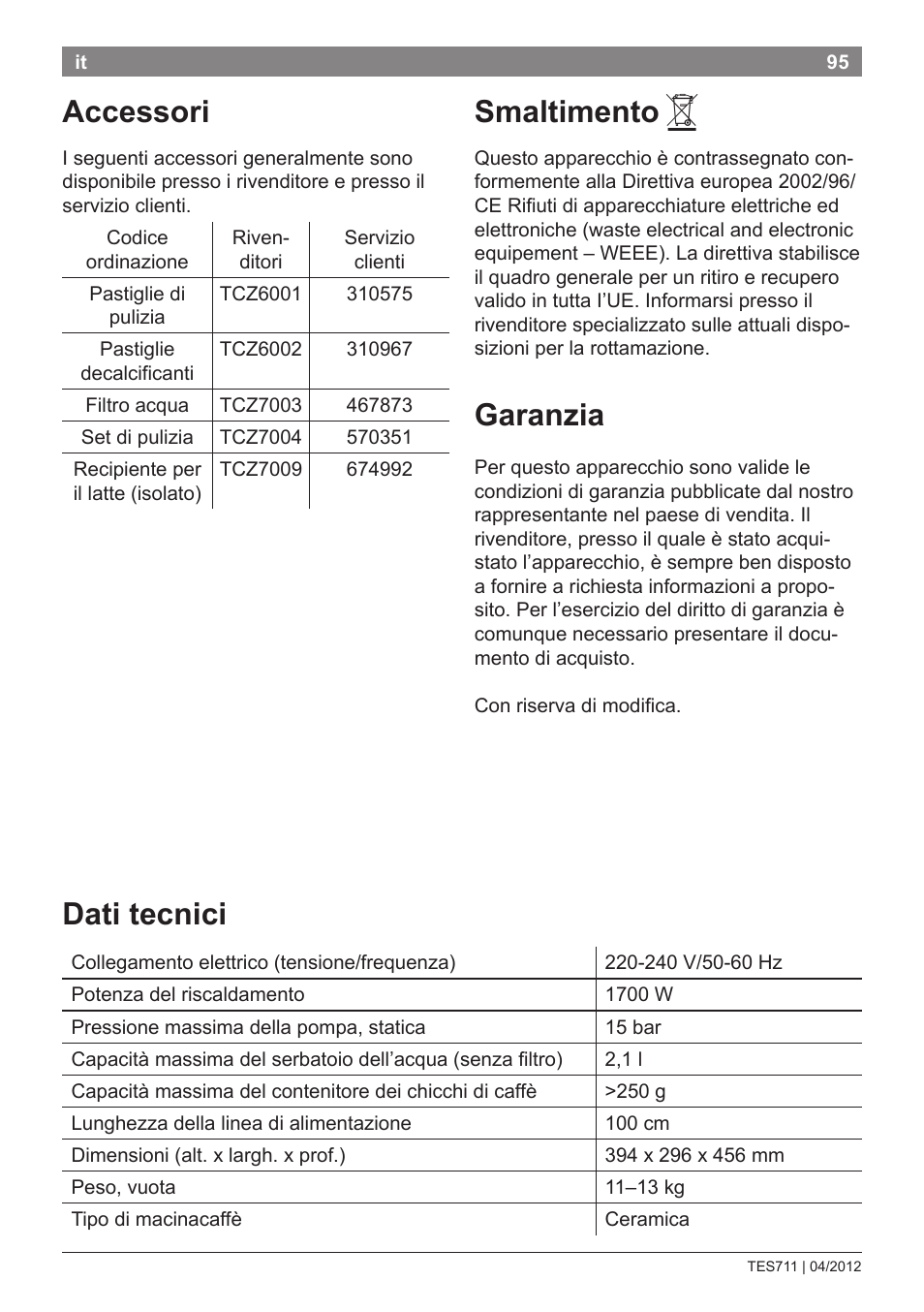 Accessori, Smaltimento, Garanzia | Dati tecnici | Bosch TES71151DE VeroBar AromaPro 100 Espresso-Kaffeevollautomat silber User Manual | Page 95 / 104