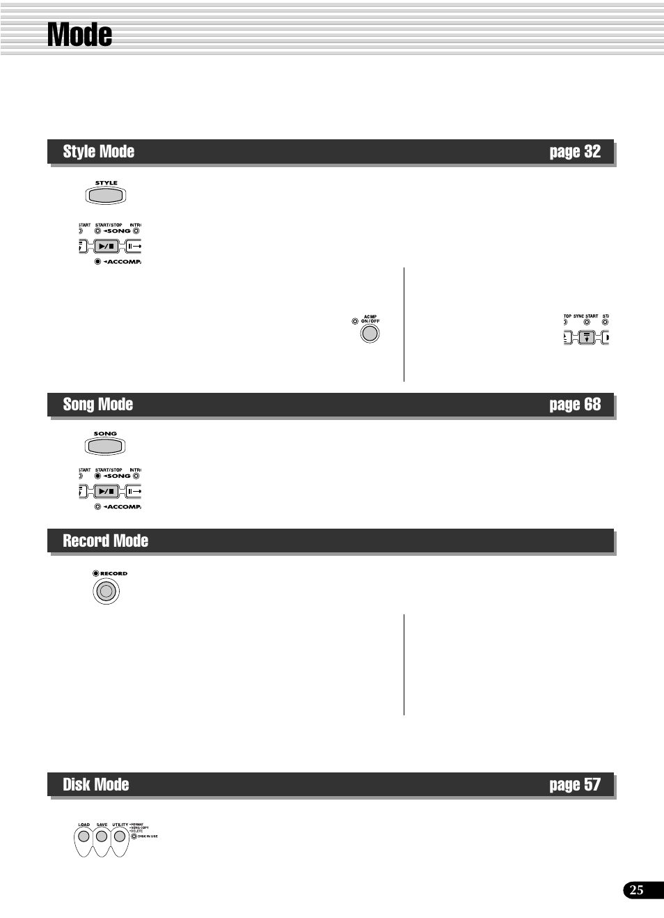 Mode, Style mode, Song mode | Record mode, Disk mode, Style mode song mode record mode disk mode | Yamaha PSR-540 User Manual | Page 25 / 160