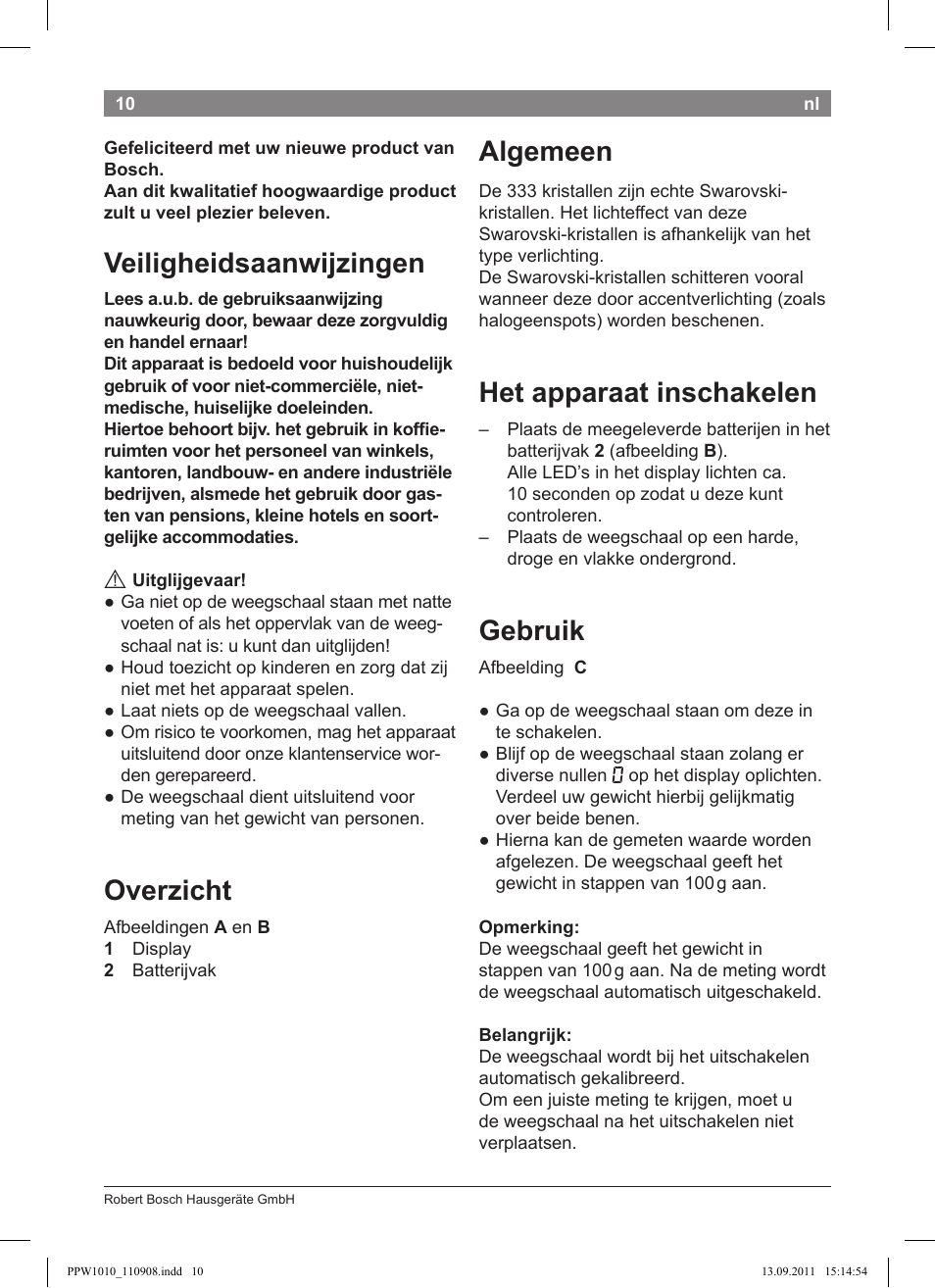 Veiligheidsaanwijzingen, Overzicht, Algemeen | Het apparaat inschakelen, Gebruik | Bosch PPW1010 Personenwaage elektronisch AxxenceCrystal User Manual | Page 12 / 52