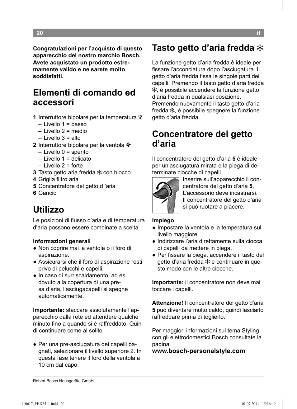 Elementi di comando ed accessori, Utilizzo, Tasto getto d’aria fredda | Concentratore del getto d’aria | Bosch PHD2511 Haartrockner StarShine DryStyle User Manual | Page 22 / 100