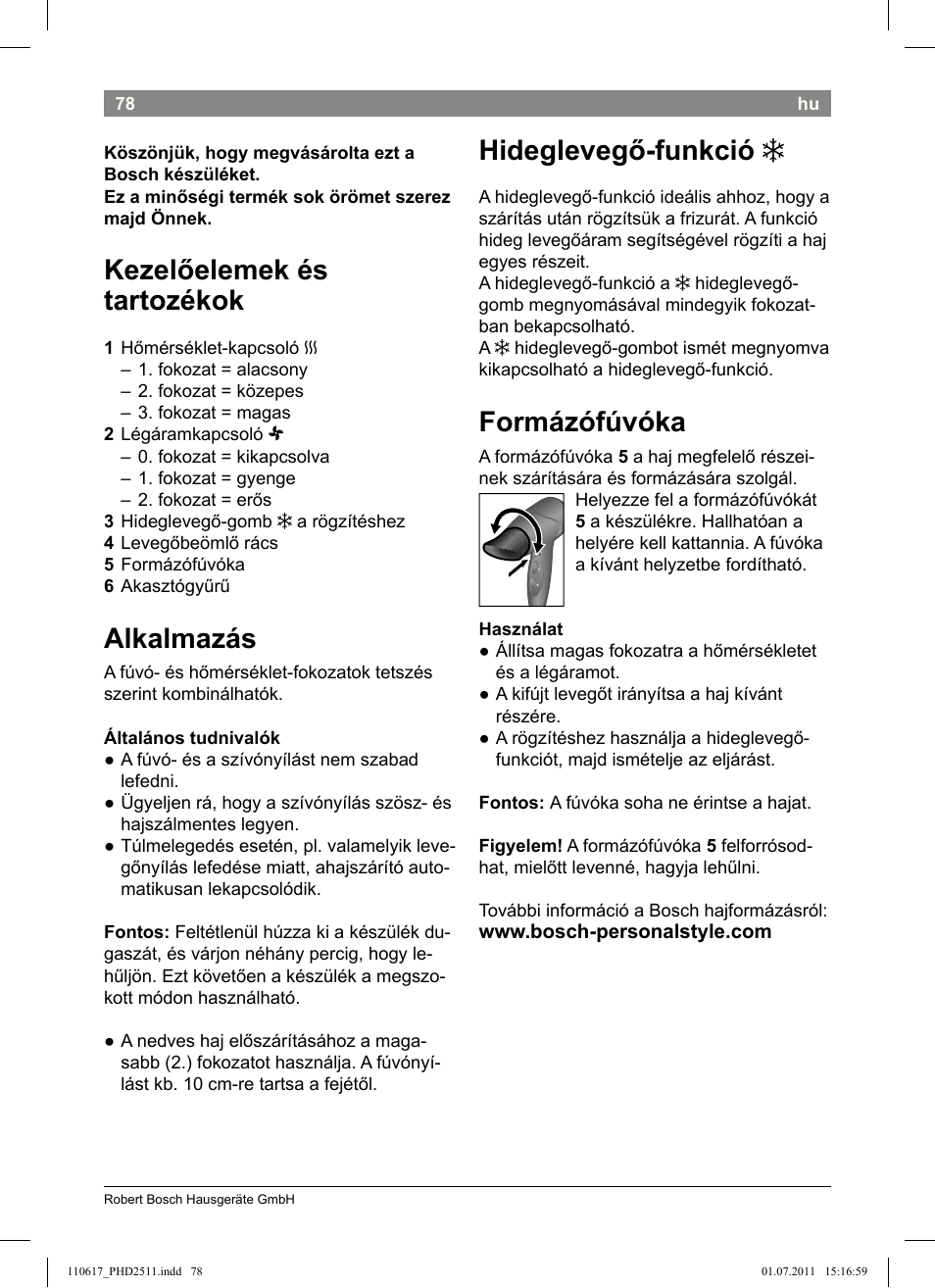 Hideglevegő-funkció, Formázófúvóka, Kezelőelemek és tartozékok | Alkalmazás | Bosch PHD2511 Haartrockner StarShine DryStyle User Manual | Page 80 / 100