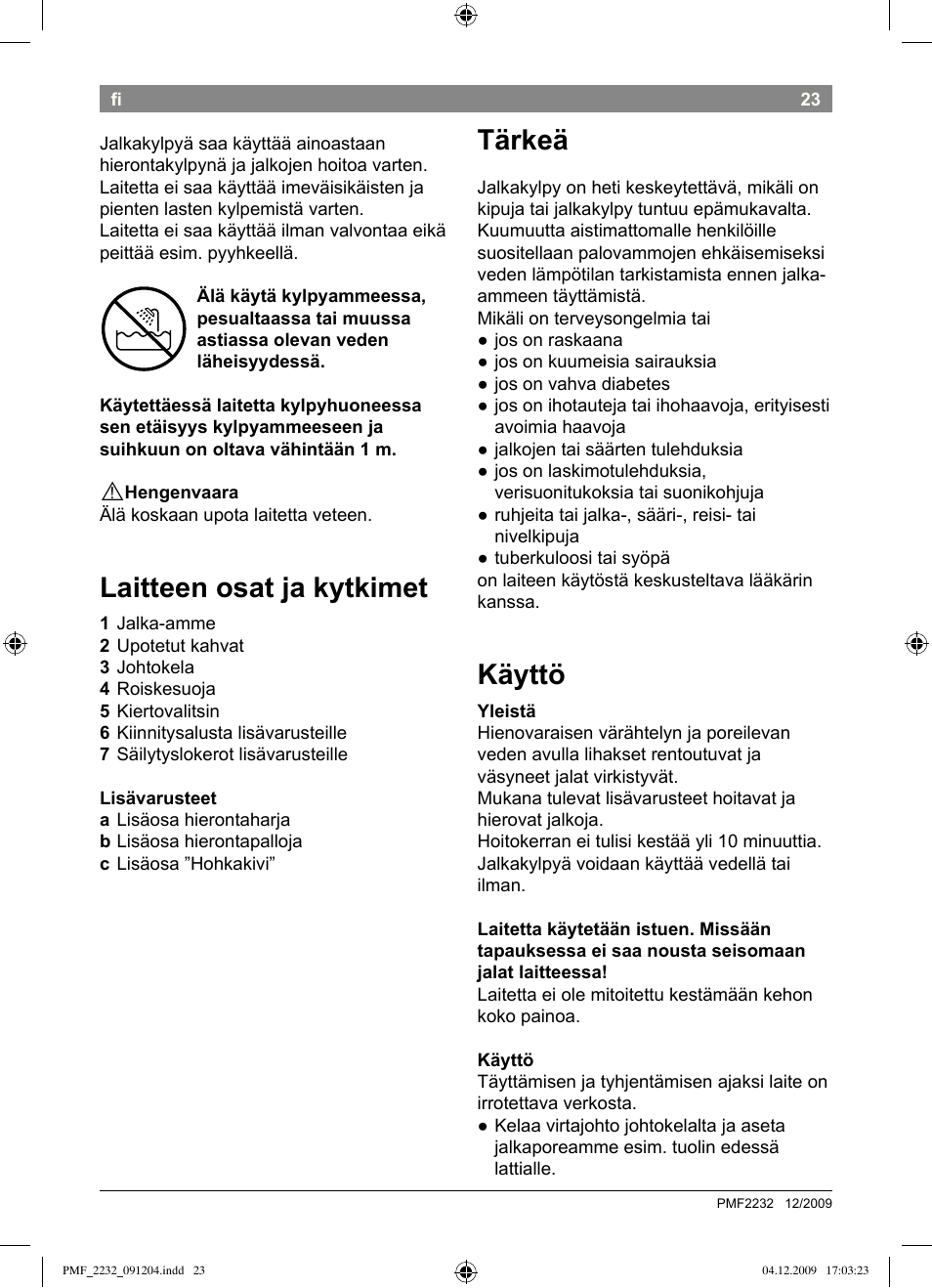 Tärkeä, Käyttö, Laitteen osat ja kytkimet | Bosch PMF2232 Fußsprudelbad User Manual | Page 25 / 58