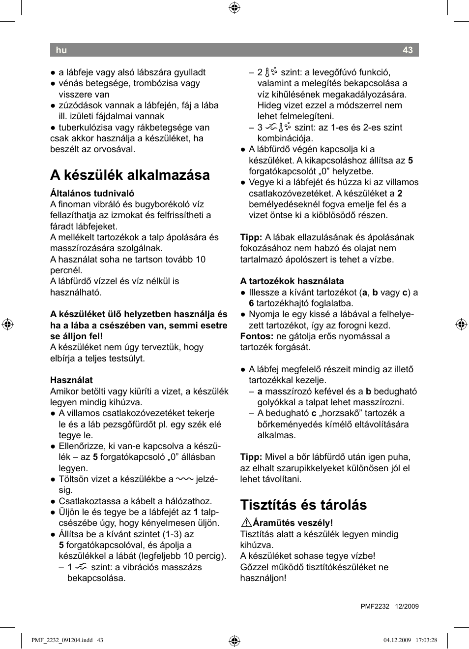 A készülék alkalmazása, Tisztítás és tárolás | Bosch PMF2232 Fußsprudelbad User Manual | Page 45 / 58