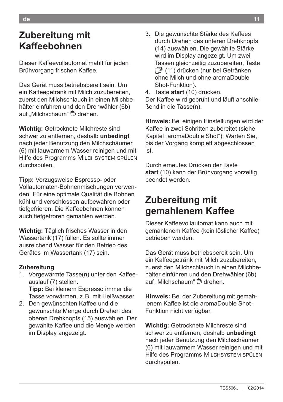 Zubereitung mit kaffeebohnen, Zubereitung mit gemahlenem kaffee | Bosch TES50651DE VeroCafe LattePro Kaffeevollautomat Helles Anthrazit Morning Haze User Manual | Page 15 / 94