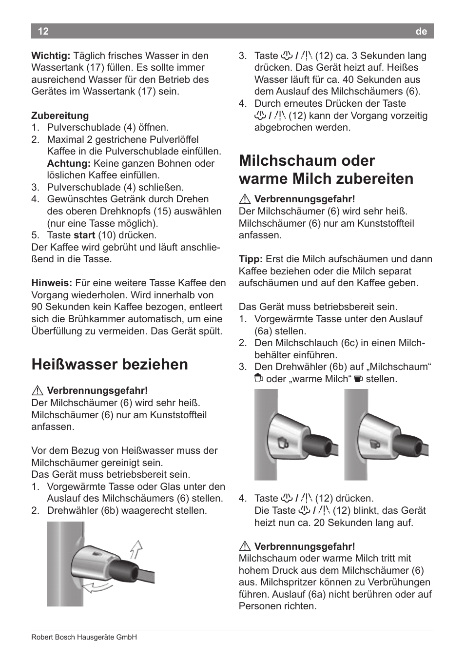 Heißwasser beziehen, Milchschaum oder warme milch zubereiten | Bosch TES50651DE VeroCafe LattePro Kaffeevollautomat Helles Anthrazit Morning Haze User Manual | Page 16 / 94