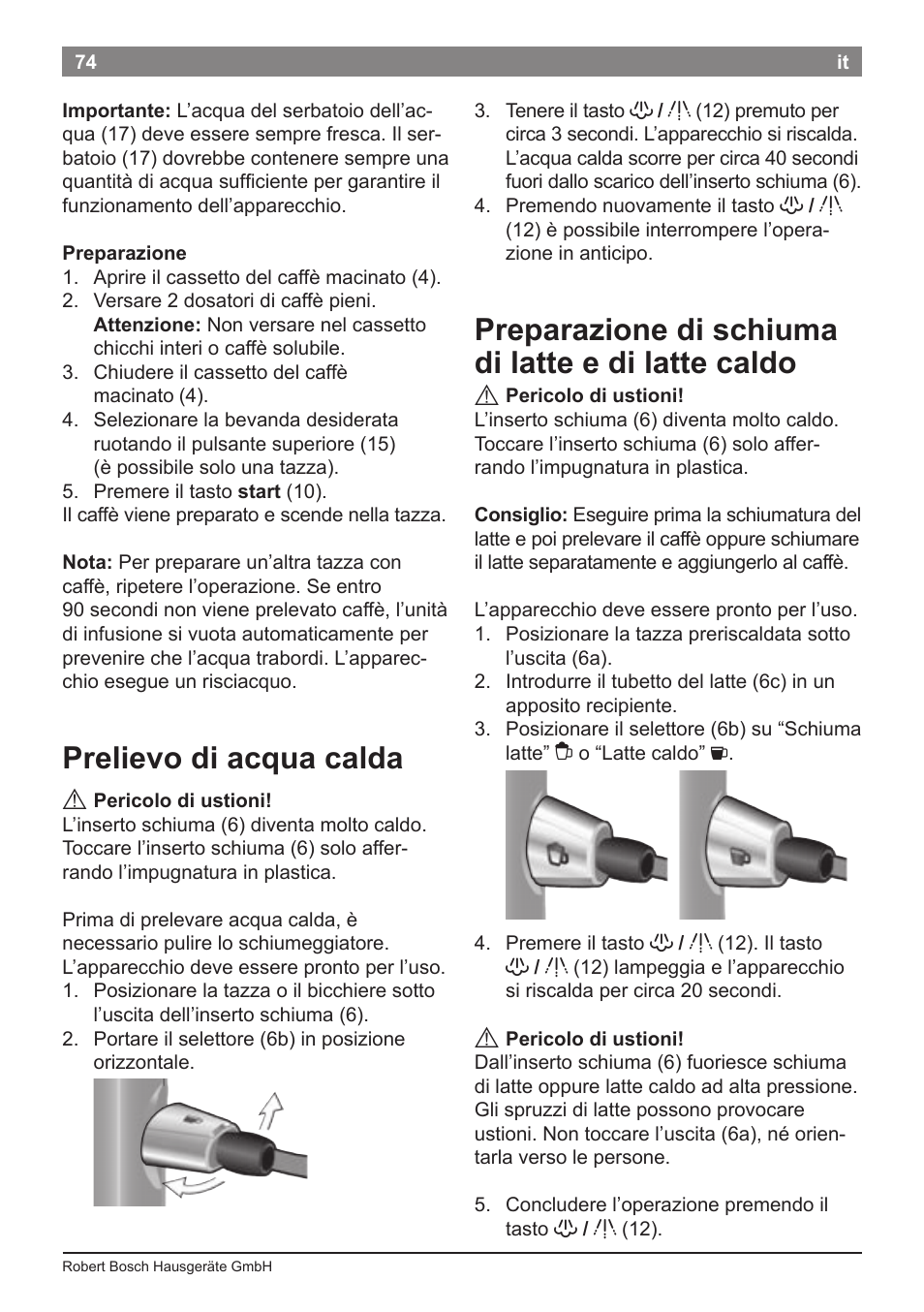 Prelievo di acqua calda, Preparazione di schiuma di latte e di latte caldo | Bosch TES50651DE VeroCafe LattePro Kaffeevollautomat Helles Anthrazit Morning Haze User Manual | Page 78 / 94