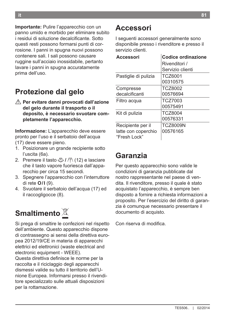 Protezione dal gelo, Smaltimento, Accessori | Garanzia | Bosch TES50651DE VeroCafe LattePro Kaffeevollautomat Helles Anthrazit Morning Haze User Manual | Page 85 / 94