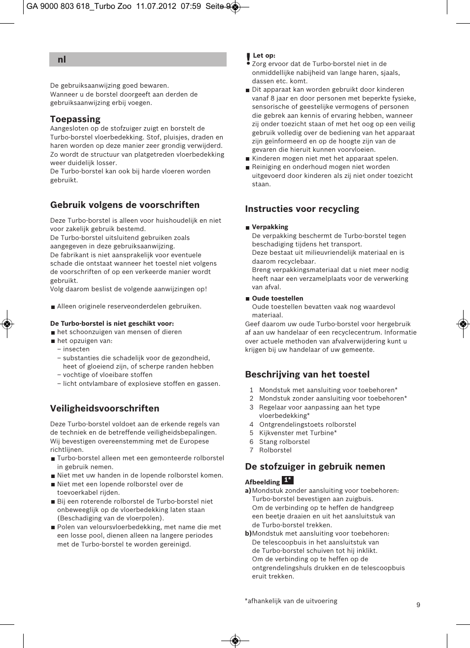 Toepassing, Gebruik volgens de voorschriften, Veiligheidsvoorschriften | Instructies voor recycling, Beschrijving van het toestel, De stofzuiger in gebruik nemen | Bosch Zooo ProAnimal Beutelloser Bodenstaubsauger BGS51842 tornadorot User Manual | Page 11 / 57