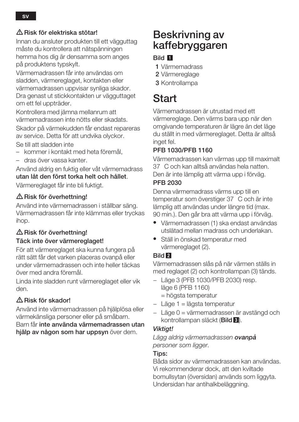 Beskrivning av kaffebryggaren, Start | Bosch PFB2030 Wärmeunterbett relaxxtherm L preheat User Manual | Page 21 / 52