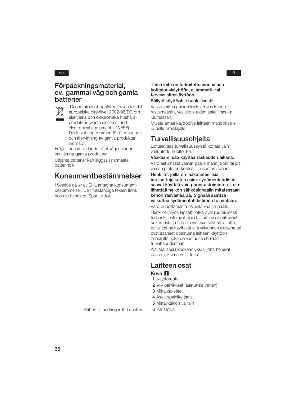 Konsumentbestämmelser, Turvallisuusohjeita, Laitteen osat | Bosch PPW2250 Analysewaage elektronisch axxence classic sportlife User Manual | Page 36 / 85