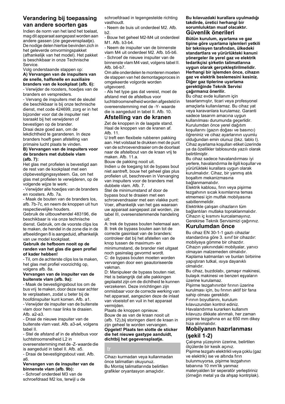 Verandering bij toepassing van andere soorten gas, Afstelling van de kranen, Güvenlik önerileri | Kurulumdan önce, Mobilyanın hazırlanması (şekil 1-2) | Bosch PRR726F71E Gas-Kochstelle Glaskeramik 70 cm User Manual | Page 15 / 20