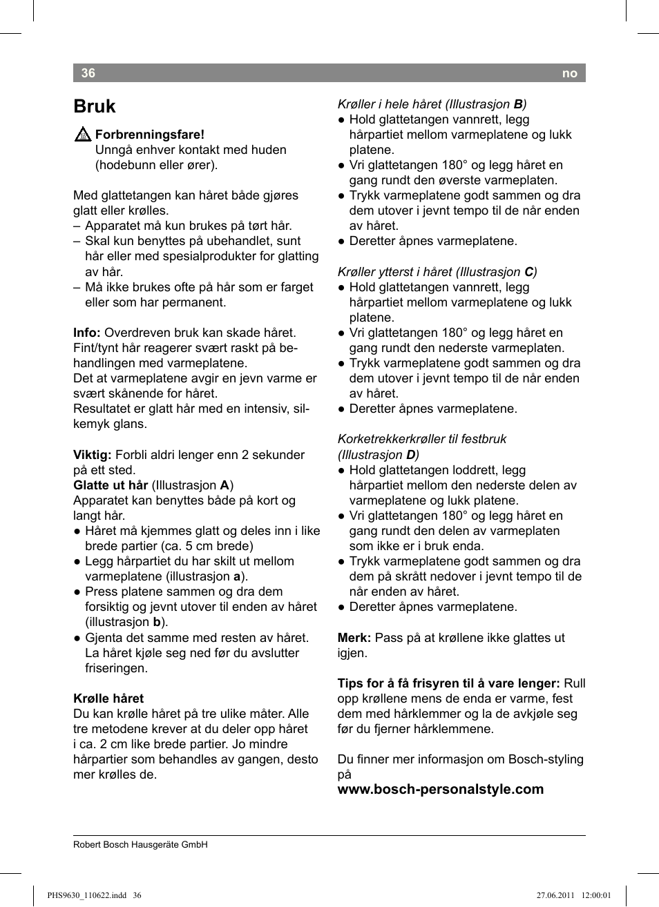 Bruk | Bosch PHS9630 Haarglätter ProSalon Curl Straight User Manual | Page 40 / 104