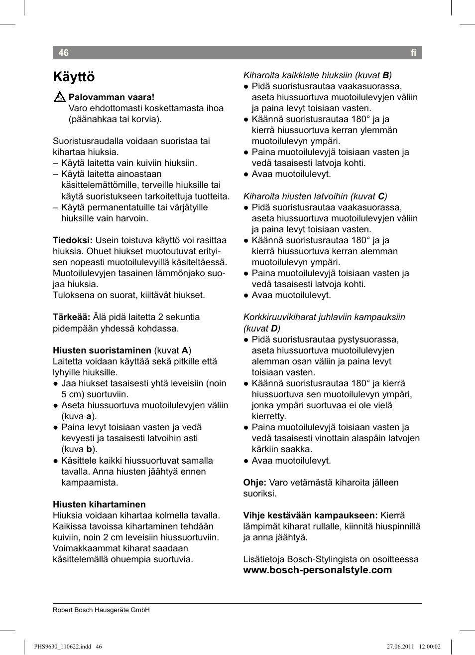 Käyttö | Bosch PHS9630 Haarglätter ProSalon Curl Straight User Manual | Page 50 / 104