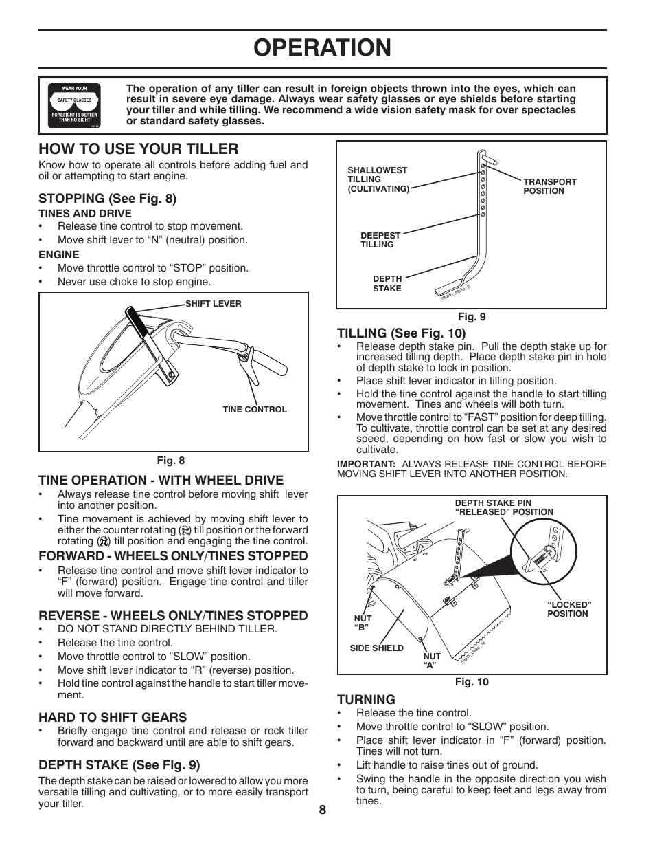 Operation, How to use your tiller, 8turning | Tilling (see fig. 10), Stopping (see fig. 8), Tine operation - with wheel drive, Forward - wheels only/tines stopped, Reverse - wheels only/tines stopped, Hard to shift gears, Depth stake (see fig. 9) | Poulan Pro RT900 REAR TINE TILLER User Manual | Page 8 / 20