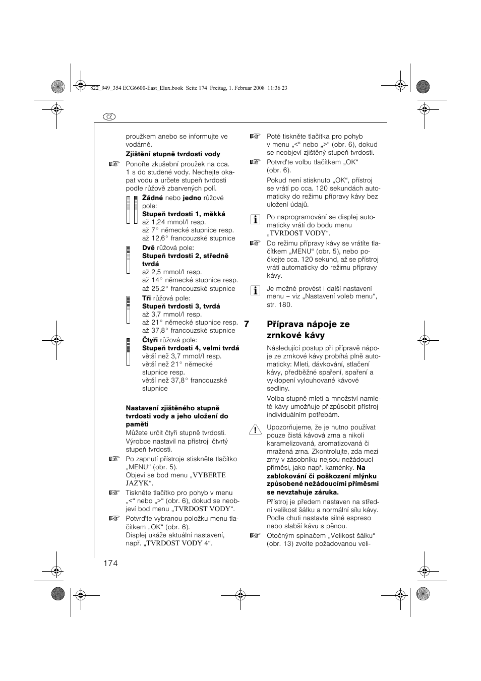 7pøíprava nápoje ze zrnkové kávy | Electrolux ECG6600 User Manual | Page 174 / 616