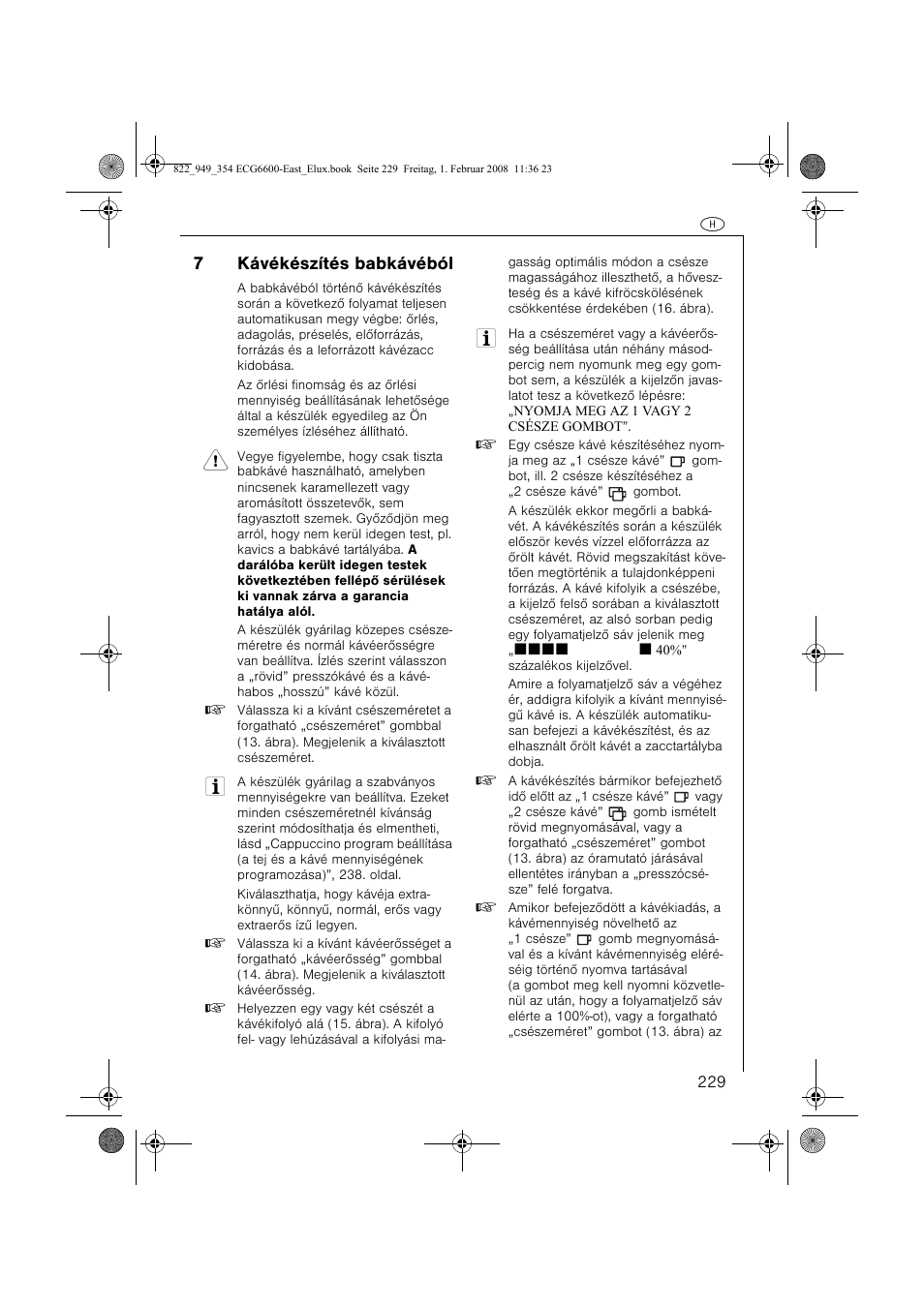 7kávékészítés babkávéból | Electrolux ECG6600 User Manual | Page 229 / 616