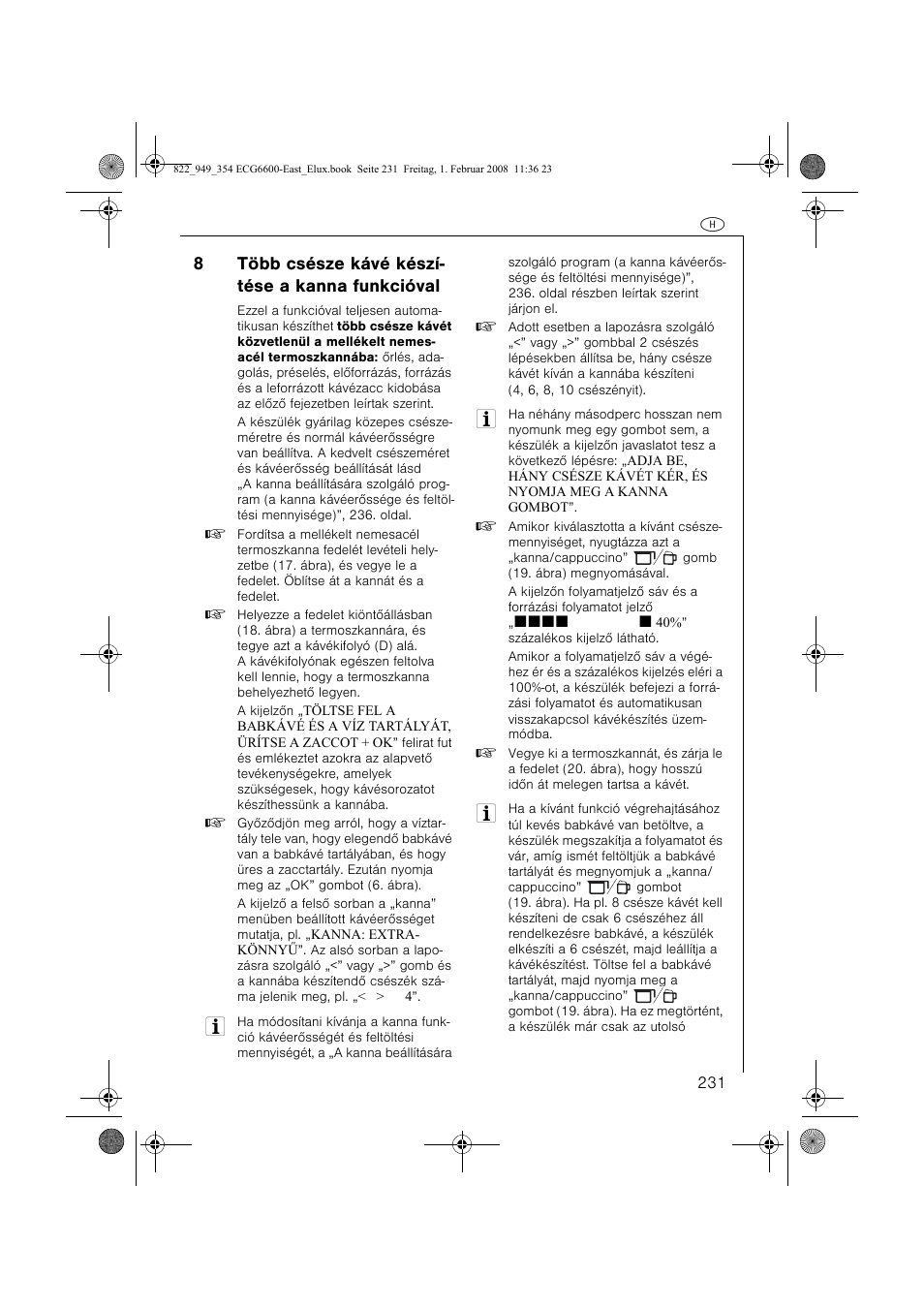 8több csésze kávé készí- tése a kanna funkcióval | Electrolux ECG6600 User Manual | Page 231 / 616