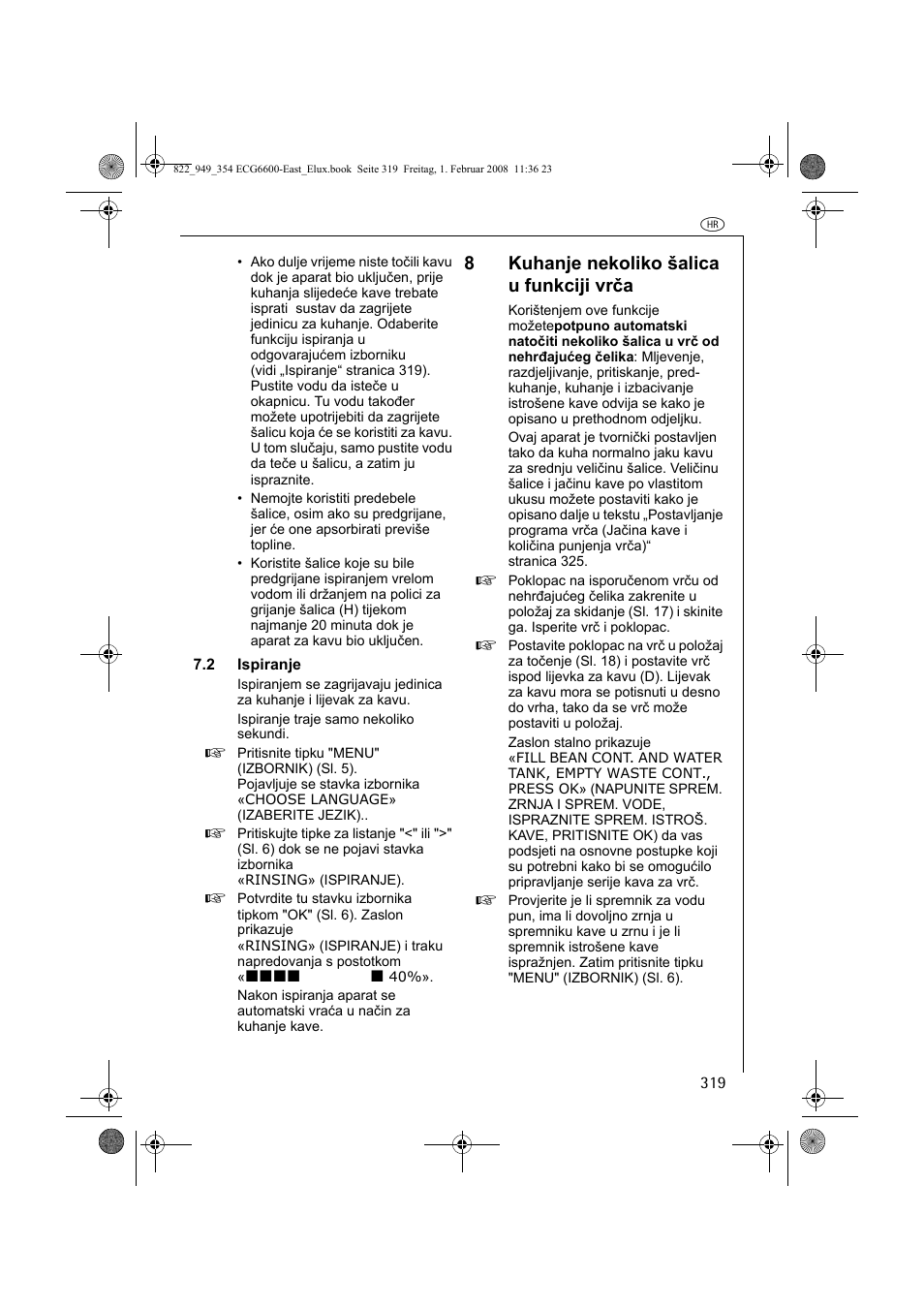 8kuhanje nekoliko šalica u funkciji vrča | Electrolux ECG6600 User Manual | Page 319 / 616