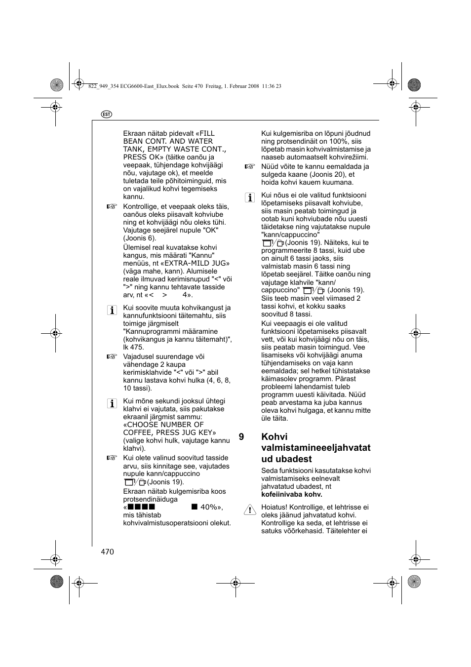 9kohvi valmistamineeeljahvatat ud ubadest | Electrolux ECG6600 User Manual | Page 470 / 616