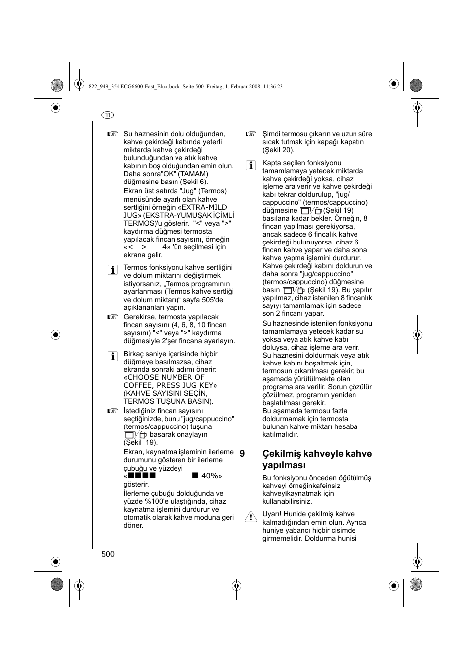 9çekilmiş kahveyle kahve yapılması | Electrolux ECG6600 User Manual | Page 500 / 616